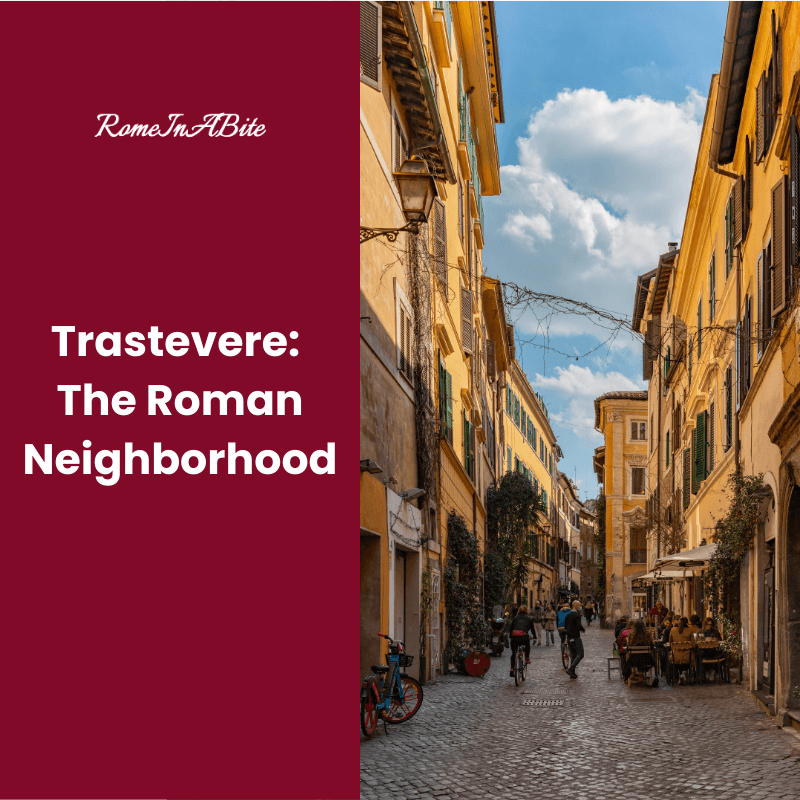 Stroll through Trastevere like a true Roman, savoring local foods and exploring markets, alleys, and squares.