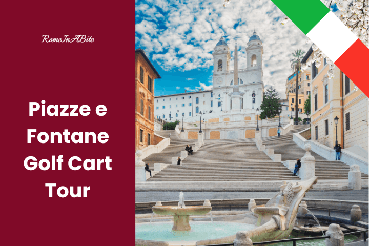 Golf Cart Tour: Piazze e Fontane