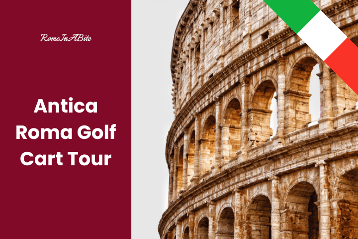 Golf Cart Tour: Antica Roma